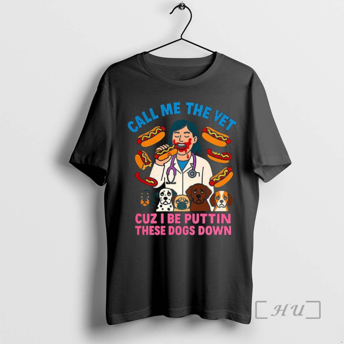 Officials Call Me The Vet Cuz I Be Puttin These Dogs Down Veterinarian Eating Hotdog - T-Shirt, Sweatshirt, Hoodie