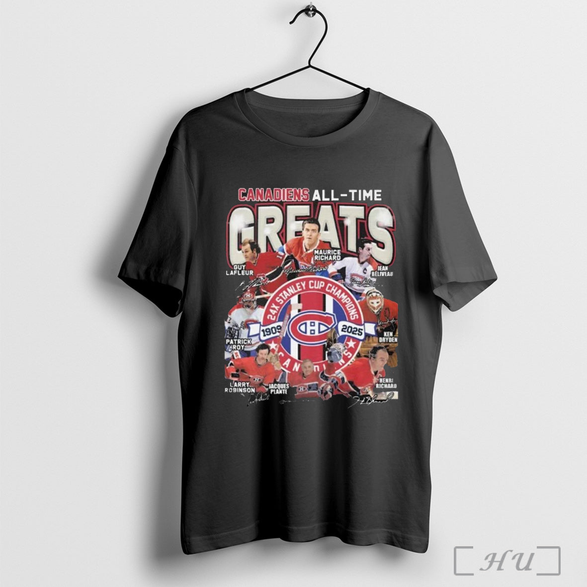Officials Canadiens All Time Greats 24x Stanley Cup Champions 1909 2025 Signatures T Shirt - T-Shirt, Sweatshirt, Hoodie