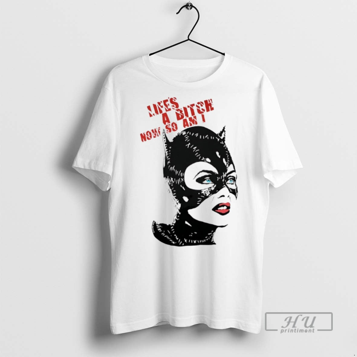 Officials Catwoman Lifes A Bitch Now So Am I T Shirts Unisex T-shirt, Sweatshirt, Hoodie, Long Sleeve Tee - T-Shirt, Sweatshirt, Hoodie