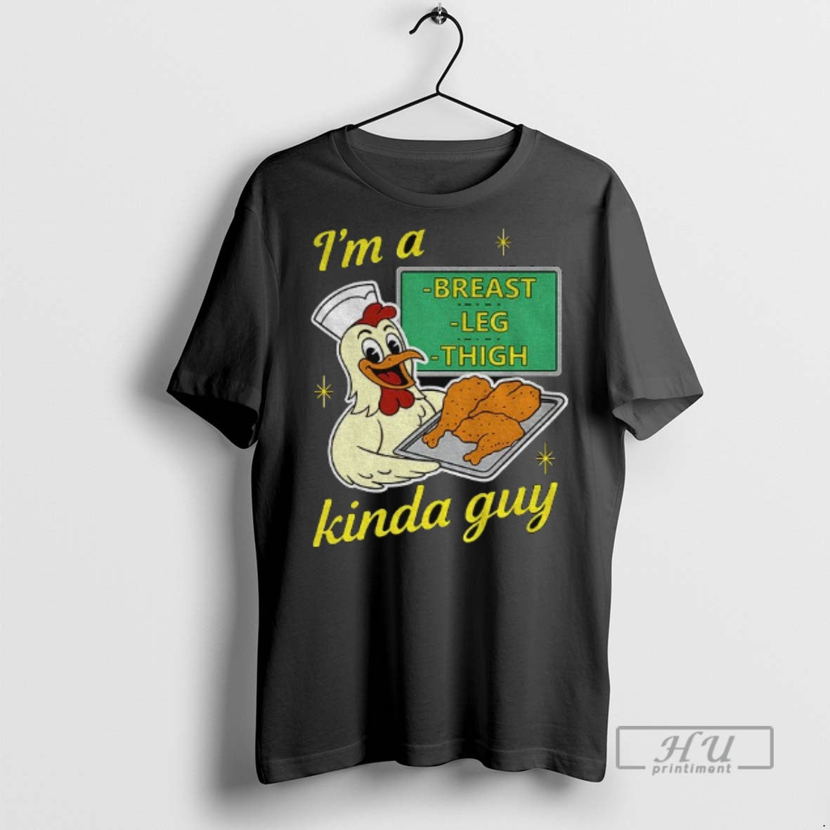 Officials Chicken Cook Im A Breast Leg And Thigh Kinda Guy T Shirts Unisex T-shirt, Sweatshirt, Hoodie, Long Sleeve Tee - T-Shirt, Sweatshirt, Hoodie