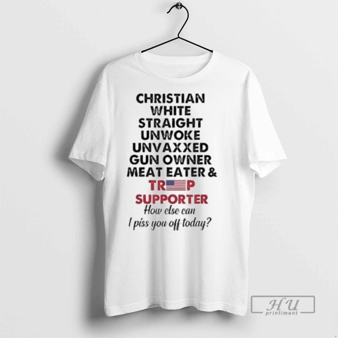 Officials Christian White Straight Unwoke Unvaxxed Gun Owner Meateater Trump Supporter T Shirts - T-Shirt, Sweatshirt, Hoodie