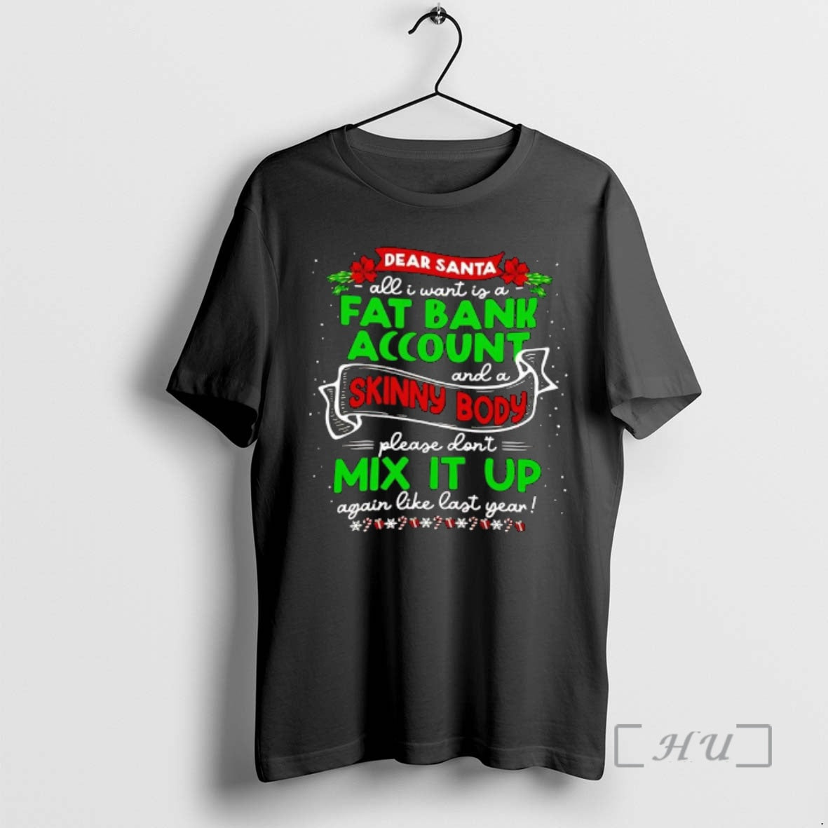 Officials Christmas Dear Santa All I Want Is A Fat Bank Account And A Skinny - T-Shirt, Sweatshirt, Hoodie