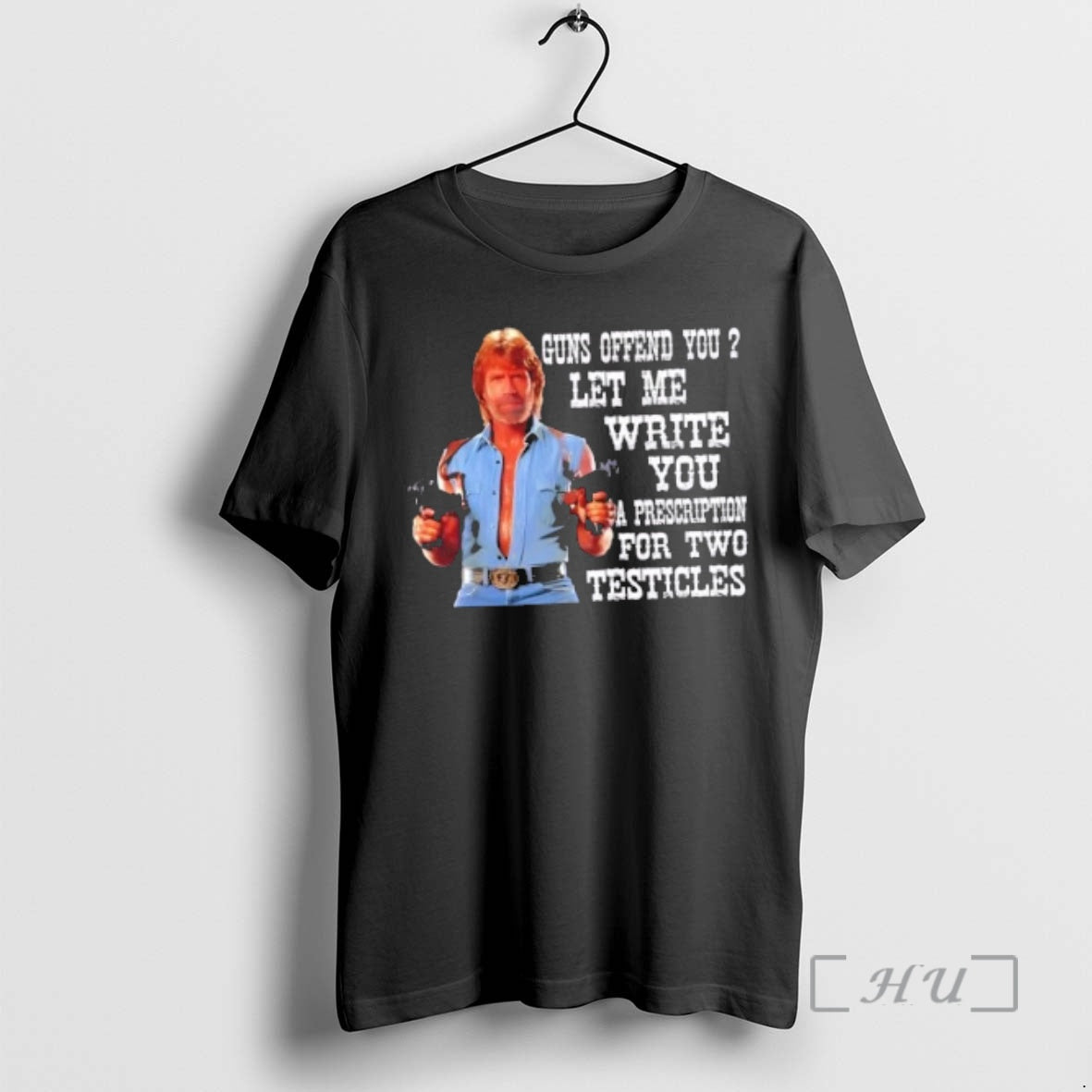 Officials Chuck Norris Guns Offend You Let Me Write You A Prescription For Two Testicles - T-Shirt, Sweatshirt, Hoodie