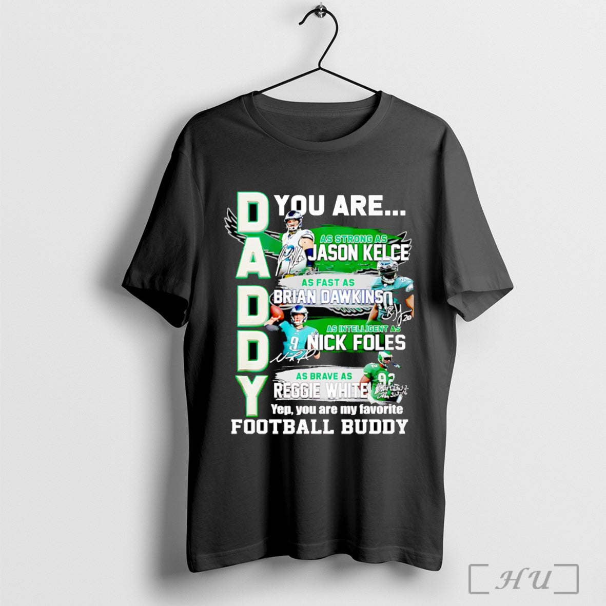 Officials Daddy You Are As Strong As Jason Kelce As Fast As Brian Dawkins As Unisex T-shirt, Sweatshirt, Hoodie, Long Sleeve Tee - T-Shirt, Sweatshirt, Hoodie