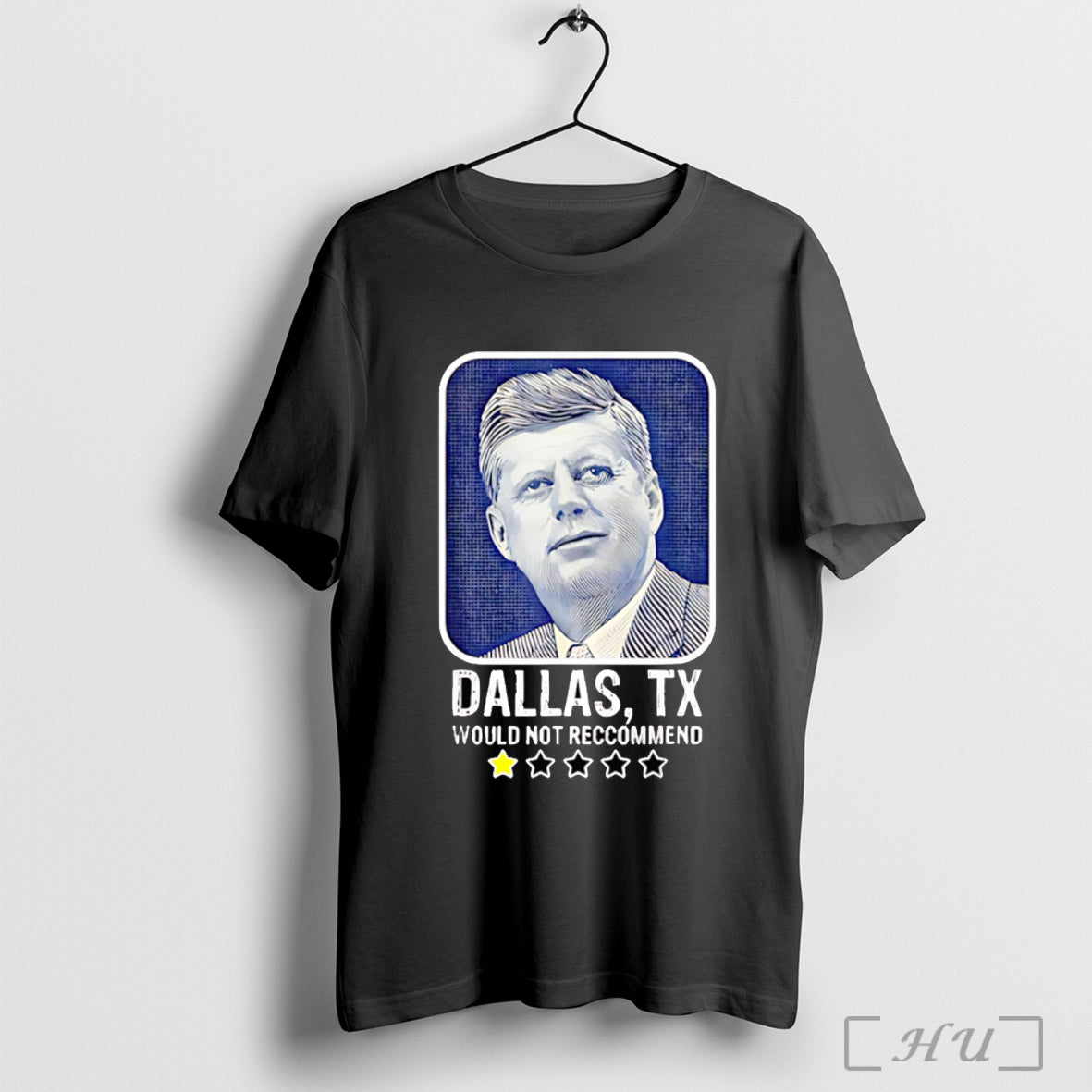 Officials Dallas Texas Would Not Recommend John F Kennedy T Shirt Unisex T-shirt, Sweatshirt, Hoodie, Long Sleeve Tee - T-Shirt, Sweatshirt, Hoodie