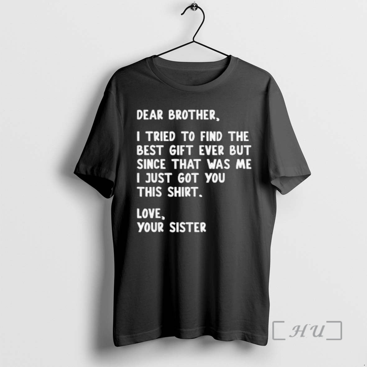 Officials Dear Brother Quote Funny Sibling Humor Joke From Sister - T-Shirt, Sweatshirt, Hoodie
