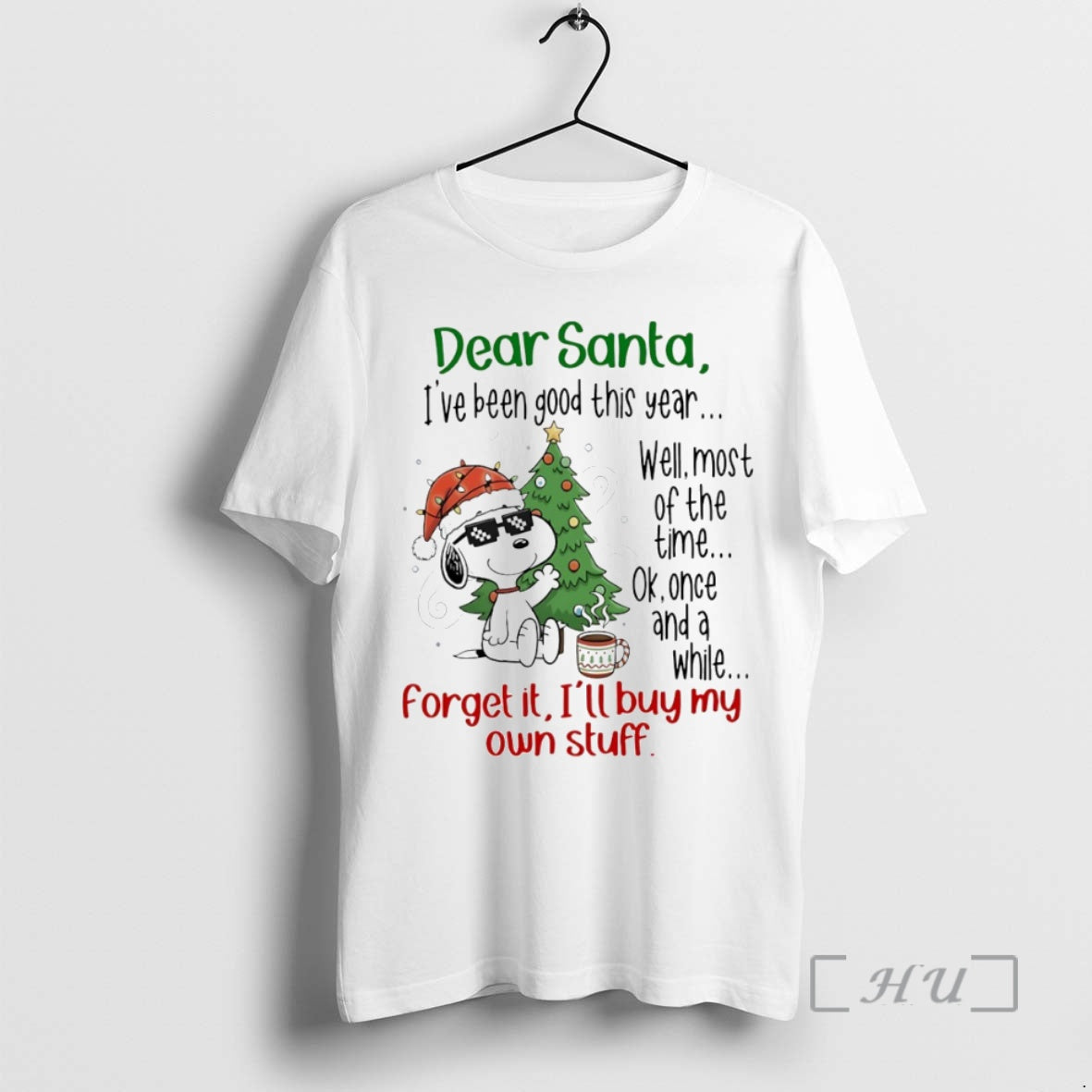 Officials Dear Santa Ive Been Good This Year Forget It Ill Buy My Own Stuff - T-Shirt, Sweatshirt, Hoodie