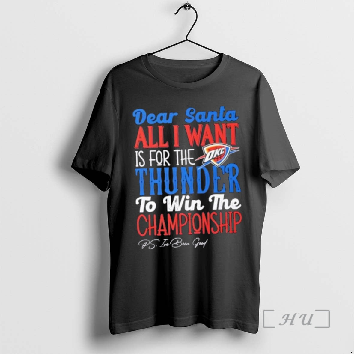 Officials Dear Santa All I Want Is For The Oklahoma City Thunder To Win The - T-Shirt, Sweatshirt, Hoodie