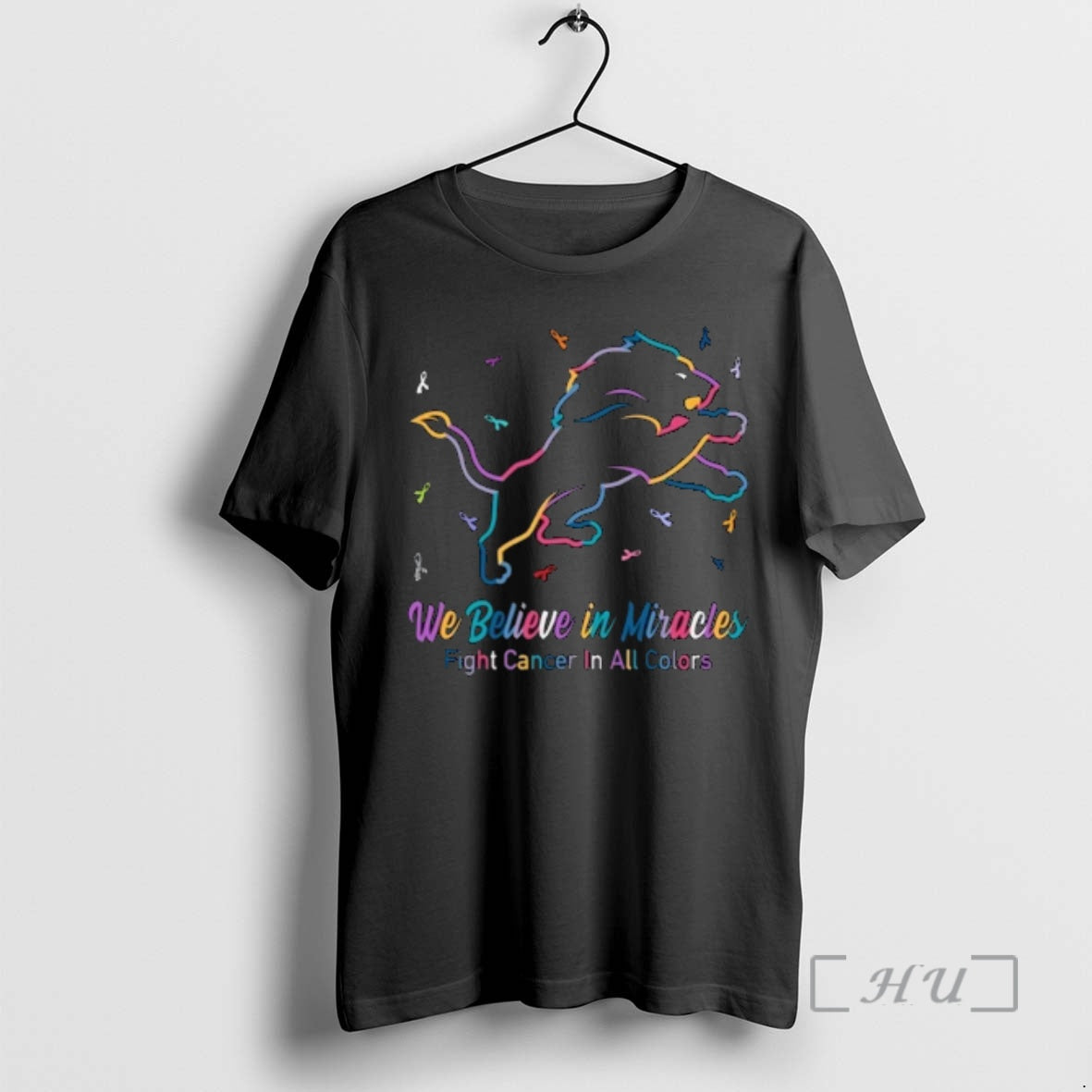 Officials Detroit Lions We Believe In Miracles Fight Cancer In All Colors Premium T Shirts - T-Shirt, Sweatshirt, Hoodie