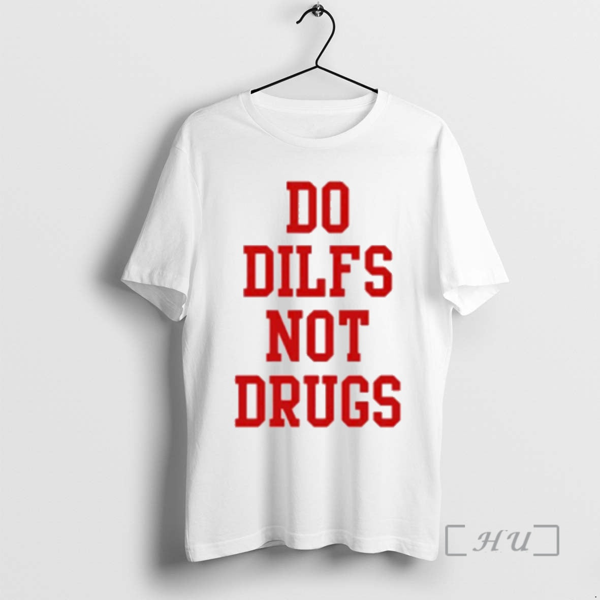 Officials Do Dilfs Not Drugs - T-Shirt, Sweatshirt, Hoodie