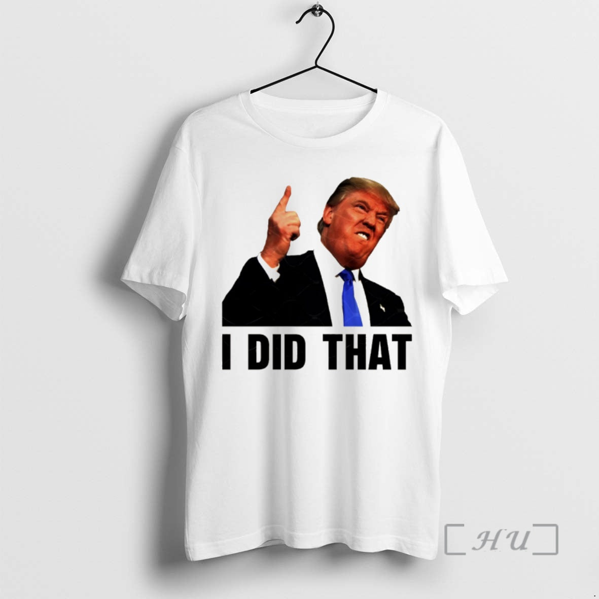Officials Donald Trump I Did That Anti Trump Political Meme Unisex T-shirt, Sweatshirt, Hoodie, Long Sleeve Tee - T-Shirt, Sweatshirt, Hoodie