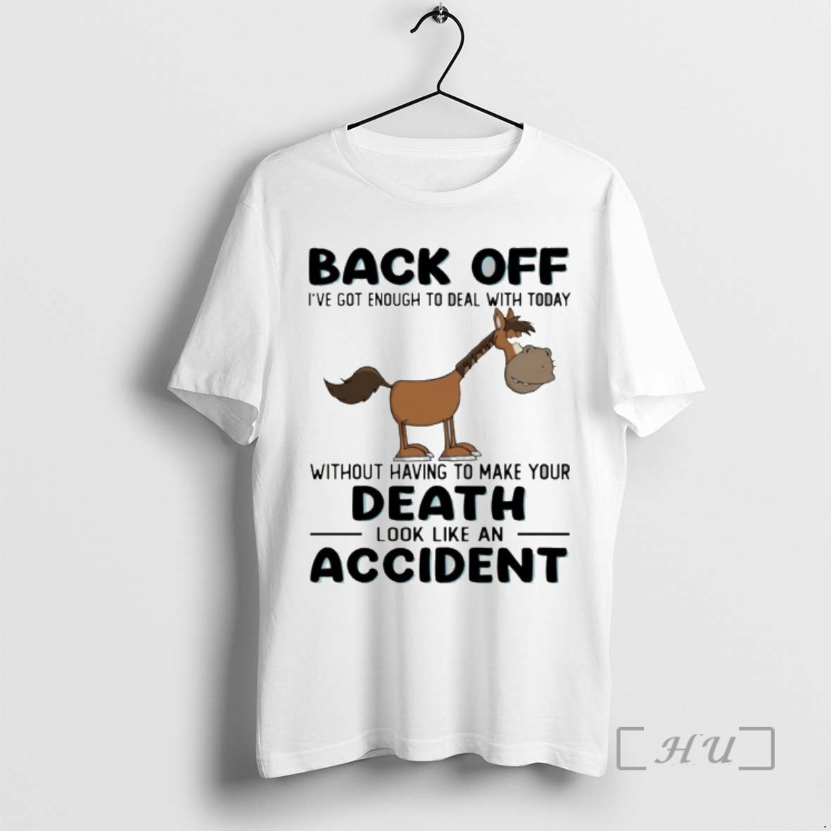 Officials Donkey Back Off Ive Got Enough To Deal With Today Without Having To Make - T-Shirt, Sweatshirt, Hoodie