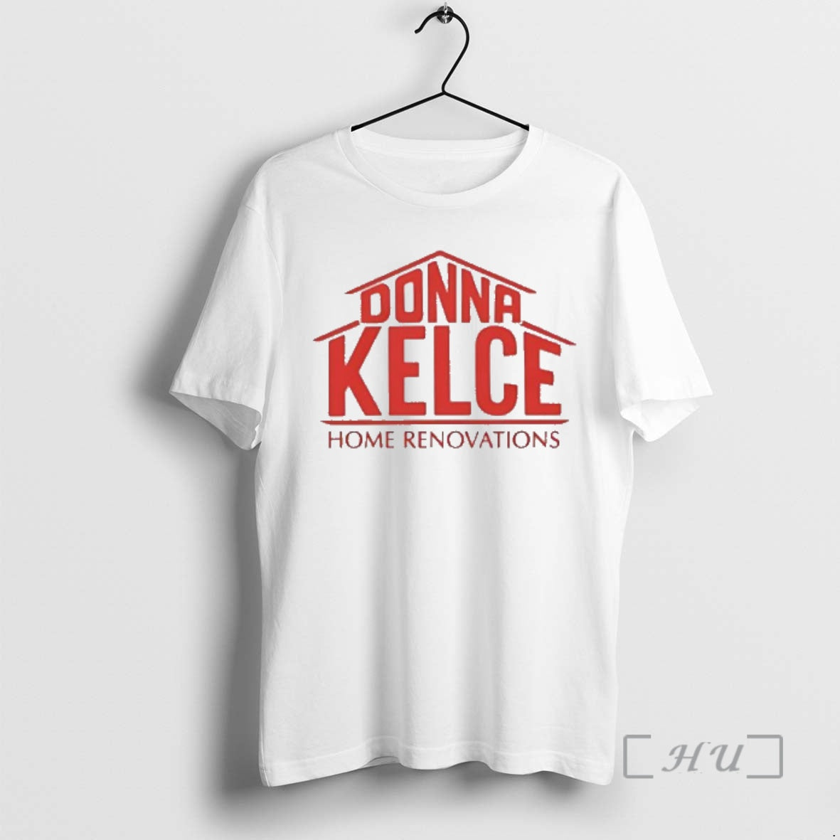 Officials Donna Kelce Home Renovations Unisex T-shirt, Sweatshirt, Hoodie, Long Sleeve Tee - T-Shirt, Sweatshirt, Hoodie