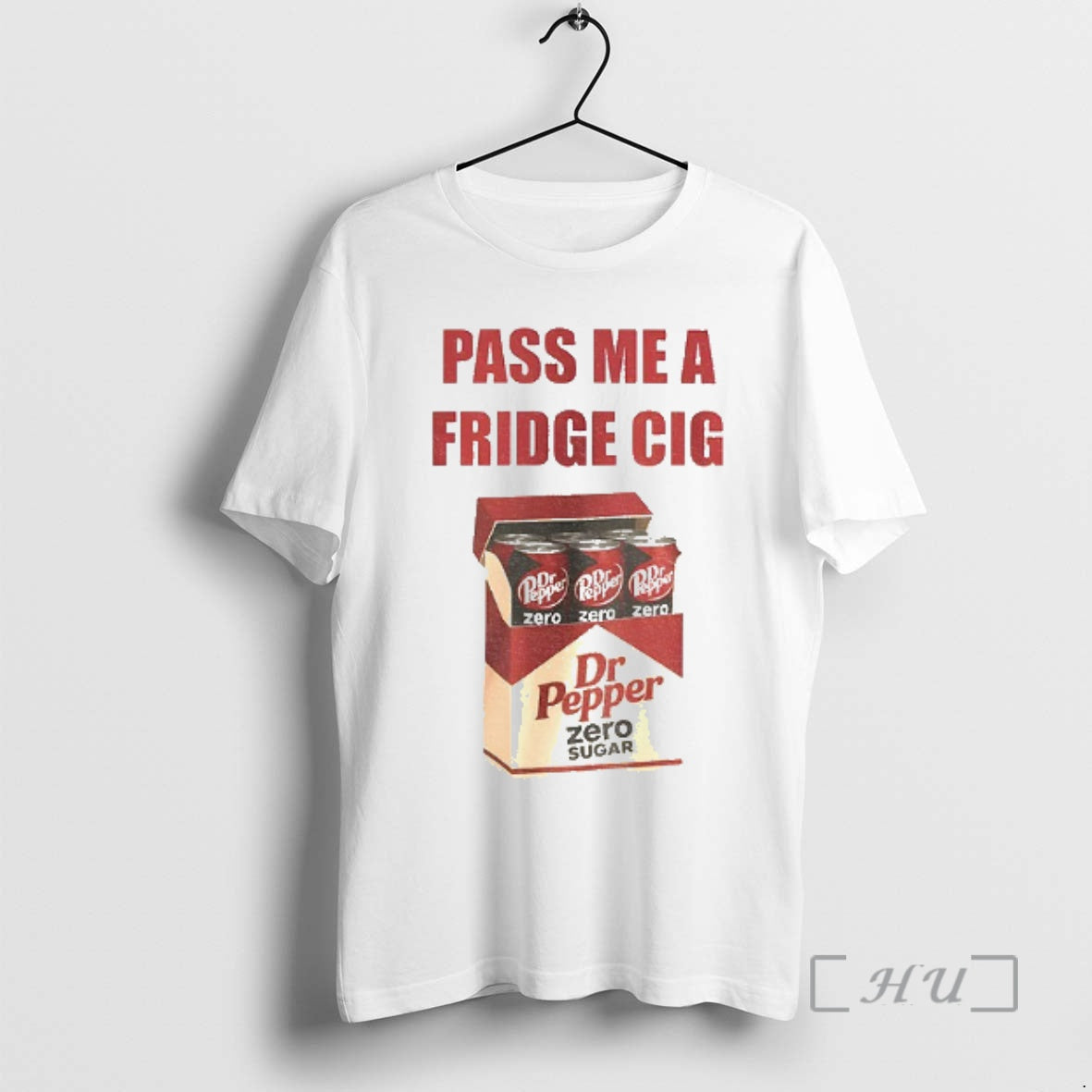 Officials Dr Pepper Zero Addict Caffeine Pass Me A Fridge Cig Premium T Shirts Sweater - T-Shirt, Sweatshirt, Hoodie