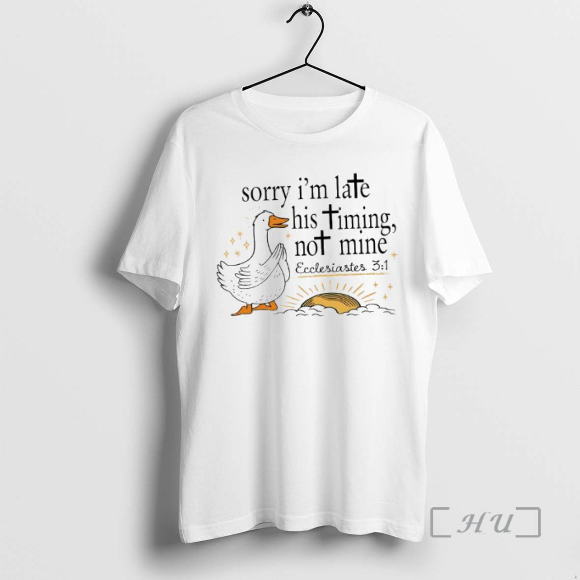 Officials Duck Jesus Sorry Im Late His Timing Not Mine - T-Shirt, Sweatshirt, Hoodie