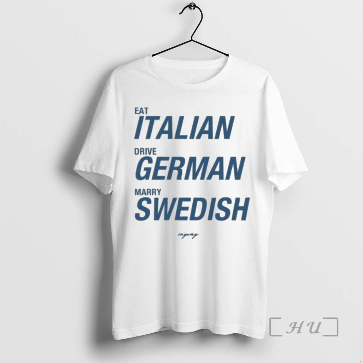 Officials Eat Italian Drive German Marry Swedish Premium T Shirts Sweater Hoodie 2 - T-Shirt, Sweatshirt, Hoodie