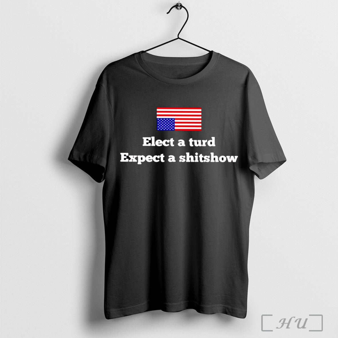 Officials Elect A Turd Expect A Shitshow Poster T Shirt Unisex T-shirt, Sweatshirt, Hoodie, Long Sleeve Tee - T-Shirt, Sweatshirt, Hoodie