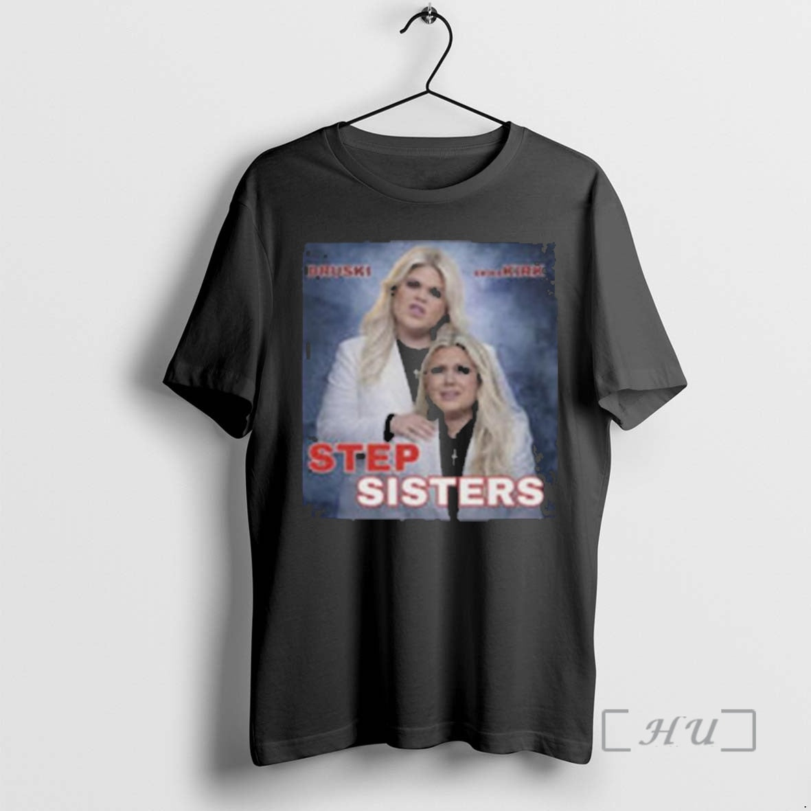 Officials Erika Kirk Druski Step Sisters Parody Unisex T-shirt, Sweatshirt, Hoodie, Long Sleeve Tee - T-Shirt, Sweatshirt, Hoodie