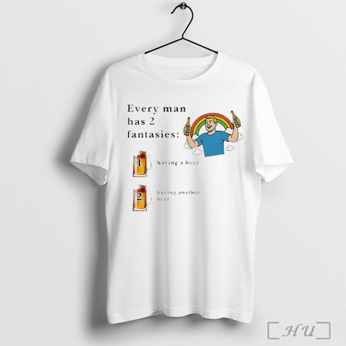 Officials Every Man Has 2 Fantasies Having A Beer And Having Another Beer Alcohol Lover Unisex T-shirt, Sweatshirt, Hoodie, Long Sleeve Tee - T-Shirt, Sweatshirt, Hoodie