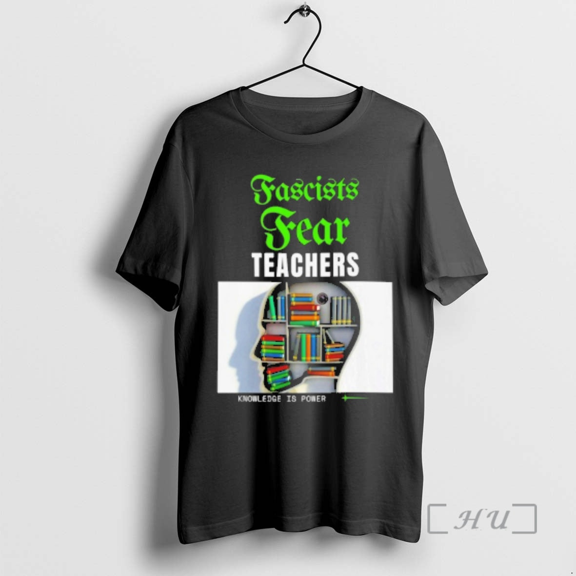 Officials Fascists Fear Teachers Knowledge Is Power - T-Shirt, Sweatshirt, Hoodie