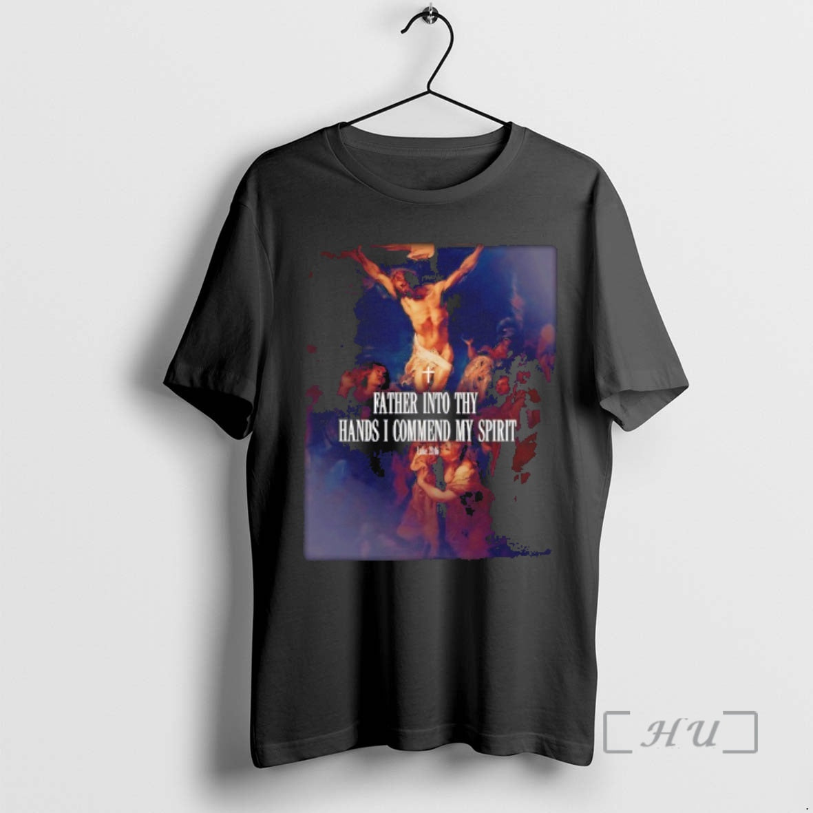 Officials Father Into Thy Hands I Commend My Spirit Luke 23 46 Premium T Shirts Unisex T-shirt, Sweatshirt, Hoodie, Long Sleeve Tee - T-Shirt, Sweatshirt, Hoodie