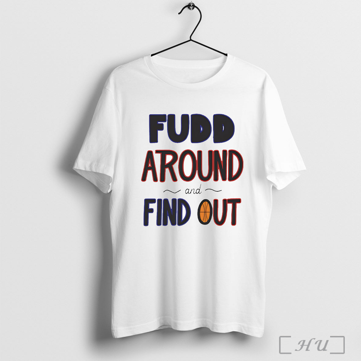 Officials Fudd Around And Find Out T Shirt Unisex T-shirt, Sweatshirt, Hoodie, Long Sleeve Tee - T-Shirt, Sweatshirt, Hoodie