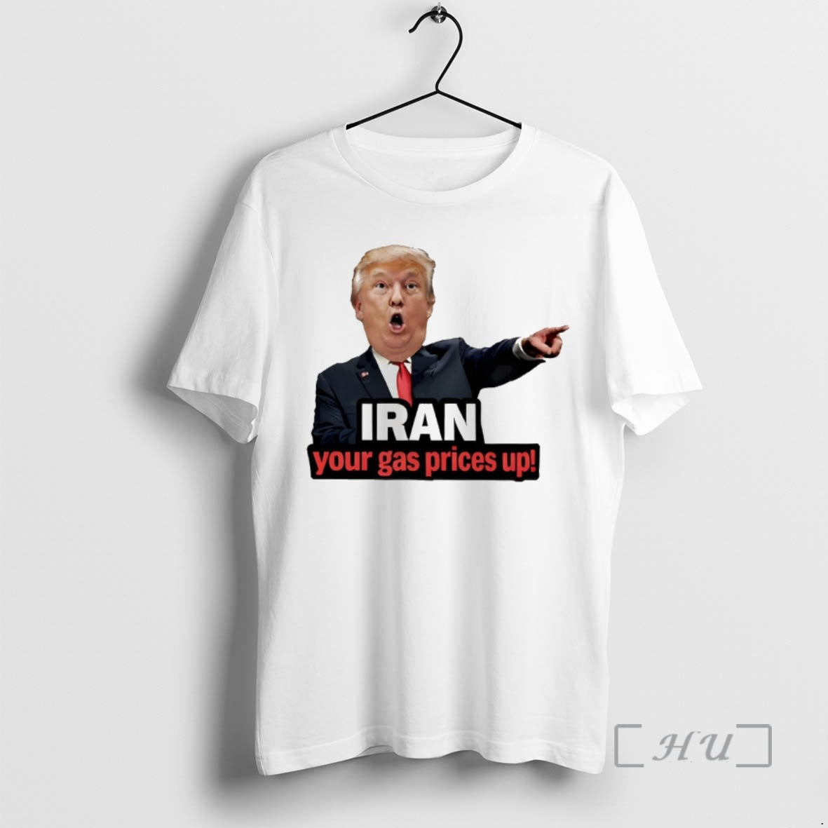 Officials Funny Donald Trump Iran Your Gas Prices Up Meme Unisex T-shirt, Sweatshirt, Hoodie, Long Sleeve Tee - T-Shirt, Sweatshirt, Hoodie