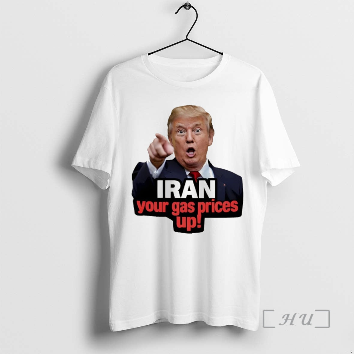 Officials Funny Donald Trump Point Iran Your Gas Prices Up Political Meme Premium T Shirts - T-Shirt, Sweatshirt, Hoodie