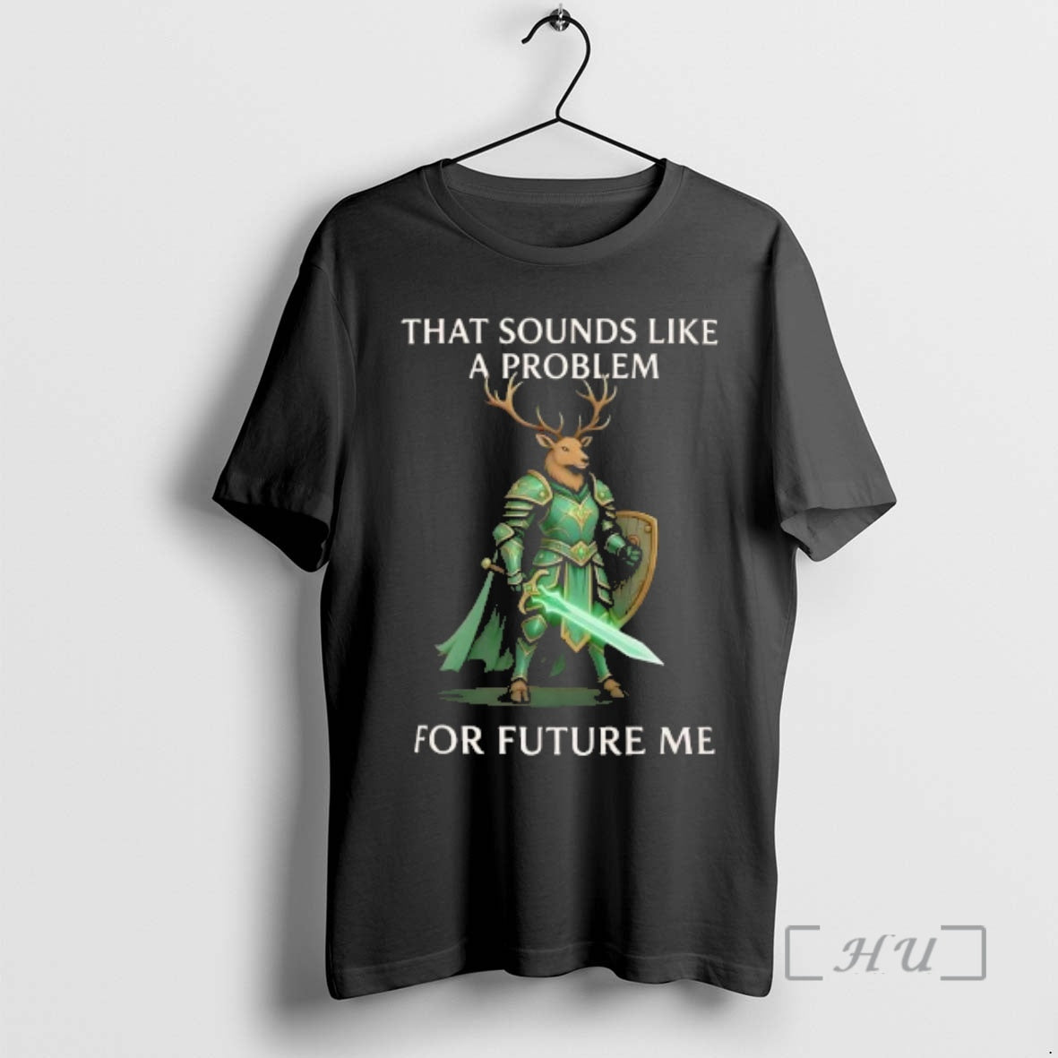 Officials Future Me Deer Knight Fantasy Humor - T-Shirt, Sweatshirt, Hoodie