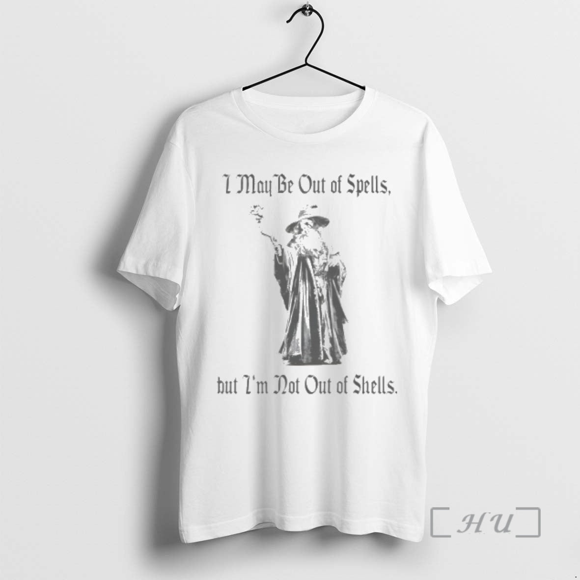 Officials Gandalf I May Be Out Of Spells But Im Not Out Of Shells Premium - T-Shirt, Sweatshirt, Hoodie