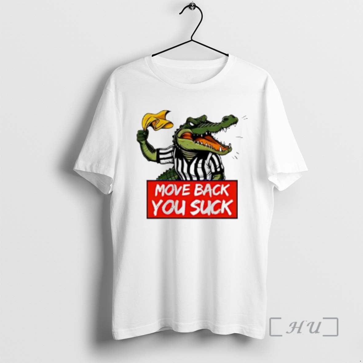 Officials Gators Breakdown Move Back You Suck Graphic - T-Shirt, Sweatshirt, Hoodie
