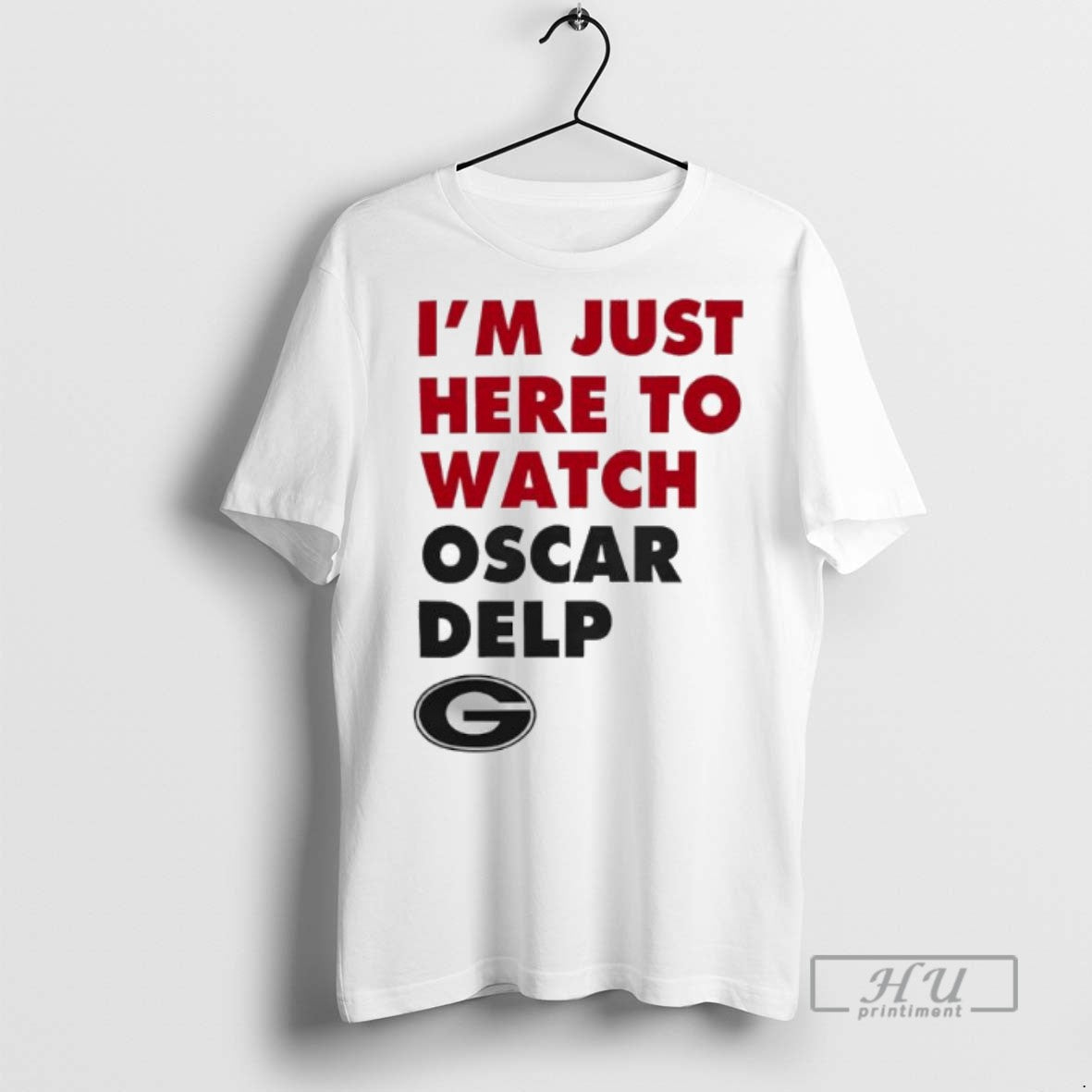 Officials Georgia Bulldogs Im Just Here To Watch Oscar Delp T Shirt Unisex T-shirt, Sweatshirt, Hoodie, Long Sleeve Tee - T-Shirt, Sweatshirt, Hoodie