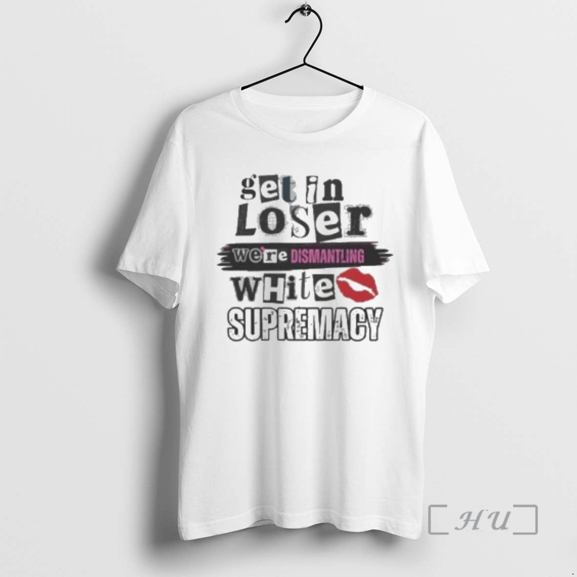 Officials Get In Loser We Are Dismantling Supremacy Circle White - T-Shirt, Sweatshirt, Hoodie