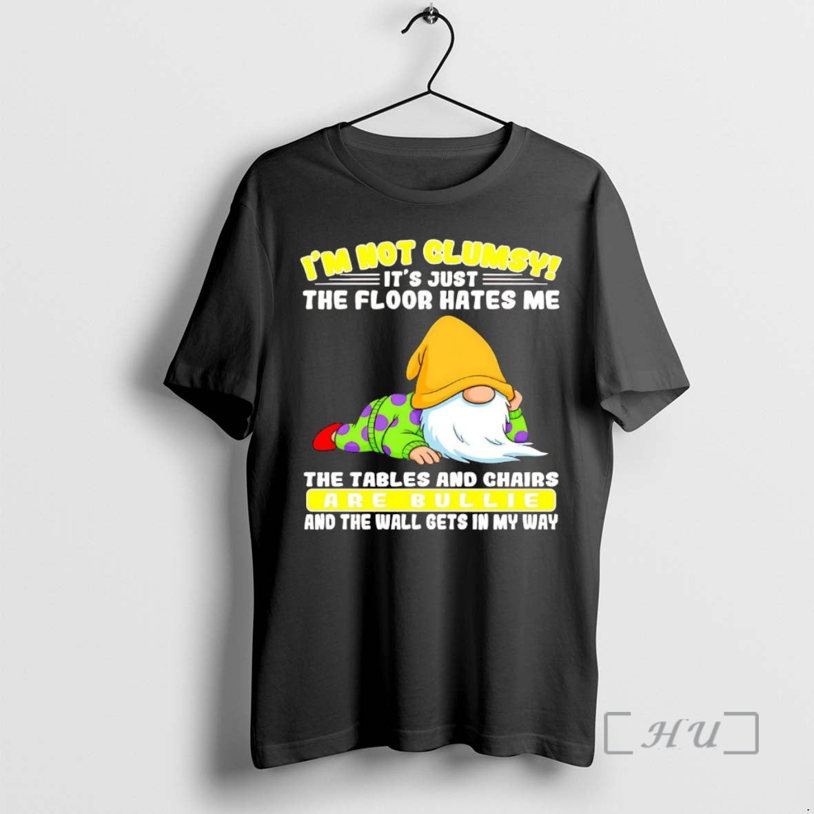 Officials Gnome Im Not Clumsy The Floor Hates Me The Tables And Chairs Bullie Premium - T-Shirt, Sweatshirt, Hoodie