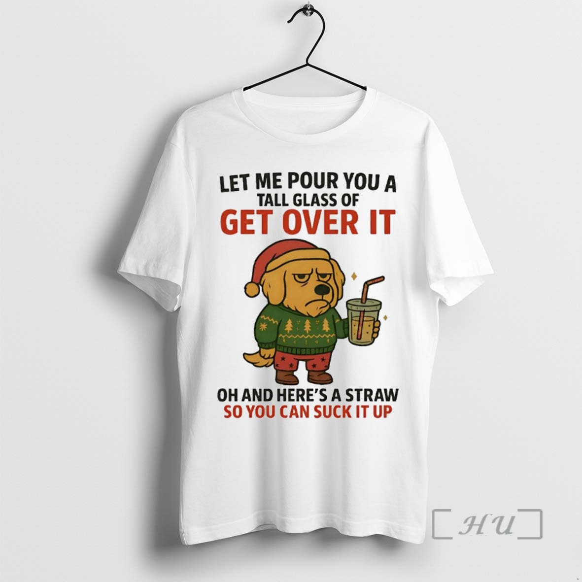 Officials Golden Retriever Tall Class Of Get Over It You Can Suck It Up Christmas - T-Shirt, Sweatshirt, Hoodie
