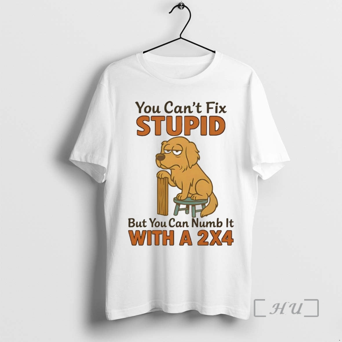 Officials Golden Retriever You Cant Fix Stupid But You Can Numb It With A 2x4 - T-Shirt, Sweatshirt, Hoodie