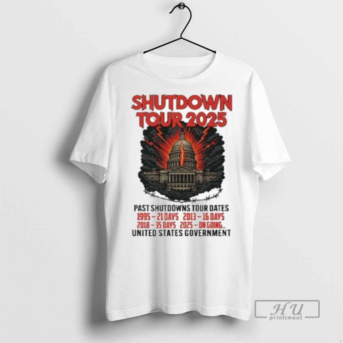 Officials Government Shutdown Tour 2025 Past Shutdowns Tour Dates 1995 21 Days 2013 16 Days - T-Shirt, Sweatshirt, Hoodie