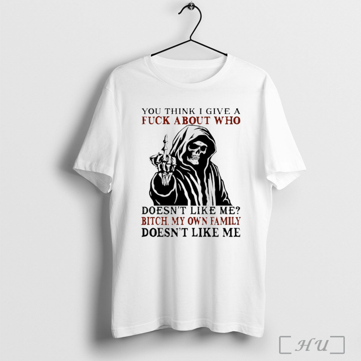 Officials Grim Reaper You Think I Give A Fuck About Who Doesnt Like Me Bitch Unisex T-shirt, Sweatshirt, Hoodie, Long Sleeve Tee - T-Shirt, Sweatshirt, Hoodie