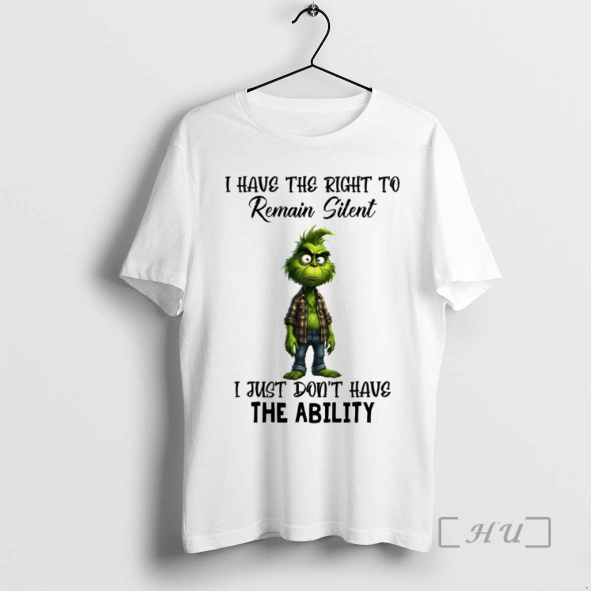 Officials Grinch I Have The Right To Remain Silent I Just Dont Have The Ability - T-Shirt, Sweatshirt, Hoodie