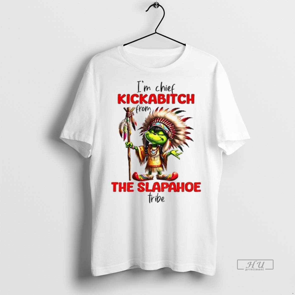 Officials Grinch Im Chief Kickabitch The Slapahoe Tribe Xmas T Shirt Sweater Unisex T-shirt, Sweatshirt, Hoodie, Long Sleeve Tee - T-Shirt, Sweatshirt, Hoodie