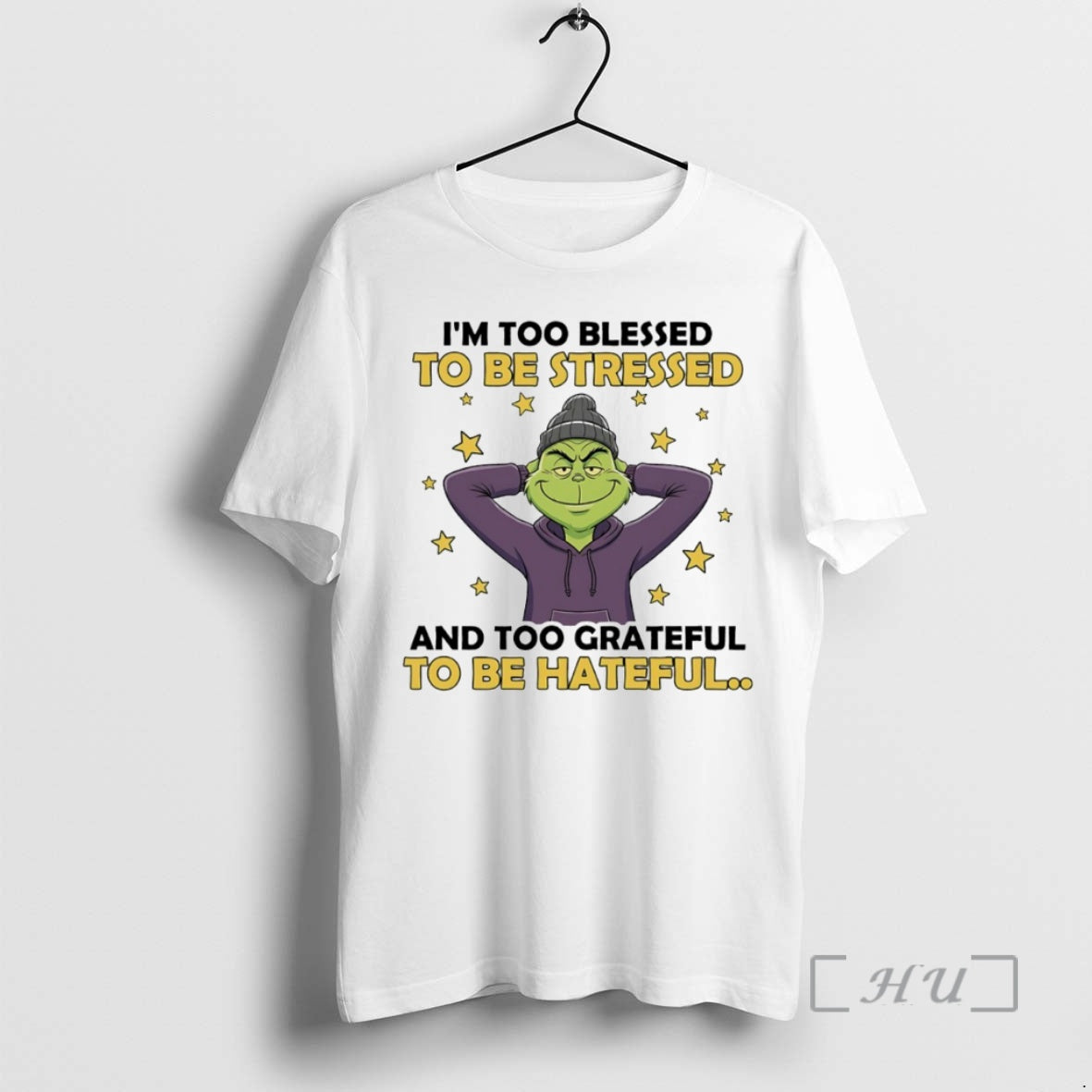 Officials Grinch Im Too Blessed To Be Stressed And Too Grateful To Be Hateful Circle - T-Shirt, Sweatshirt, Hoodie