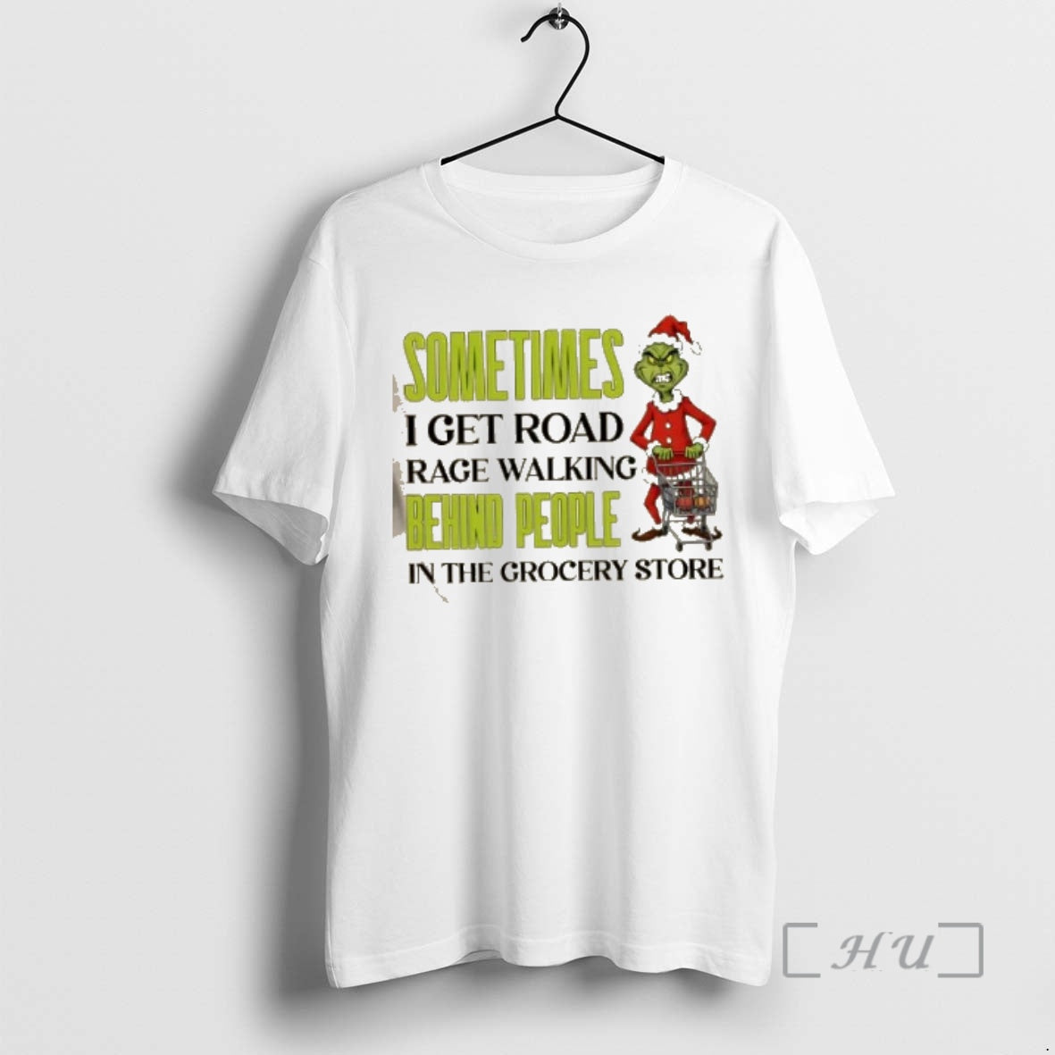 Officials Grinch Sometimes I Get Road Rage Walking Behind People In The Grocery Store Christmas - T-Shirt, Sweatshirt, Hoodie