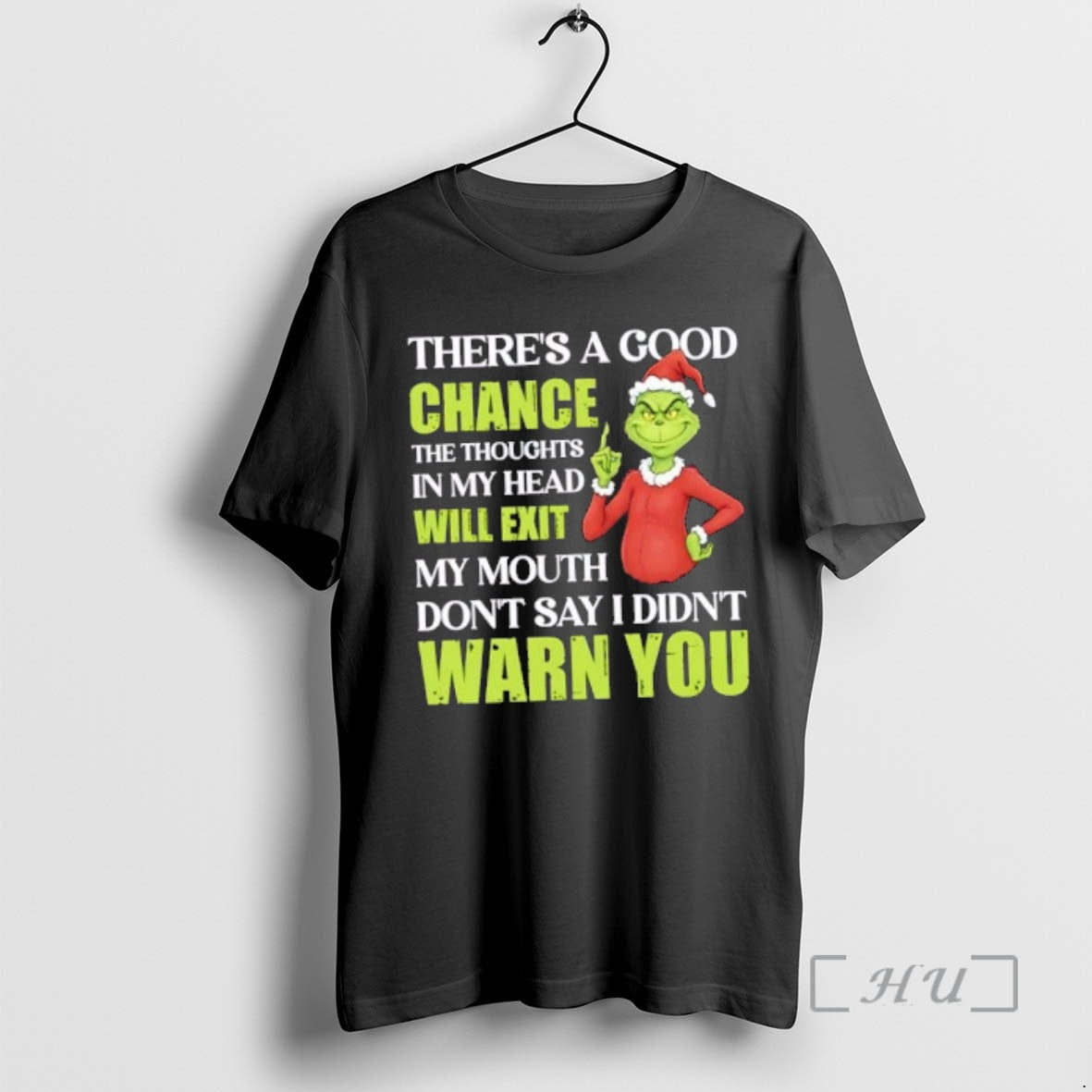 Officials Grinch Theres A Good Chance The Thoughts In My Head Will Exit My Mouth - T-Shirt, Sweatshirt, Hoodie