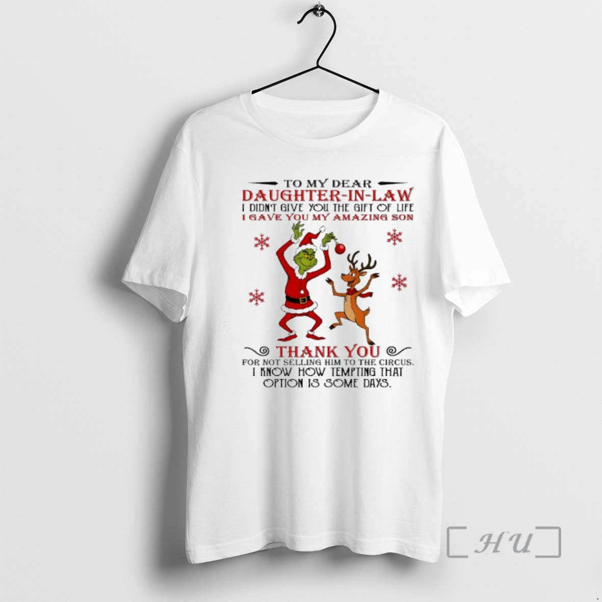 Officials Grinch To My Dear Daughter In Law I Didnt Give You The Gift Of - T-Shirt, Sweatshirt, Hoodie