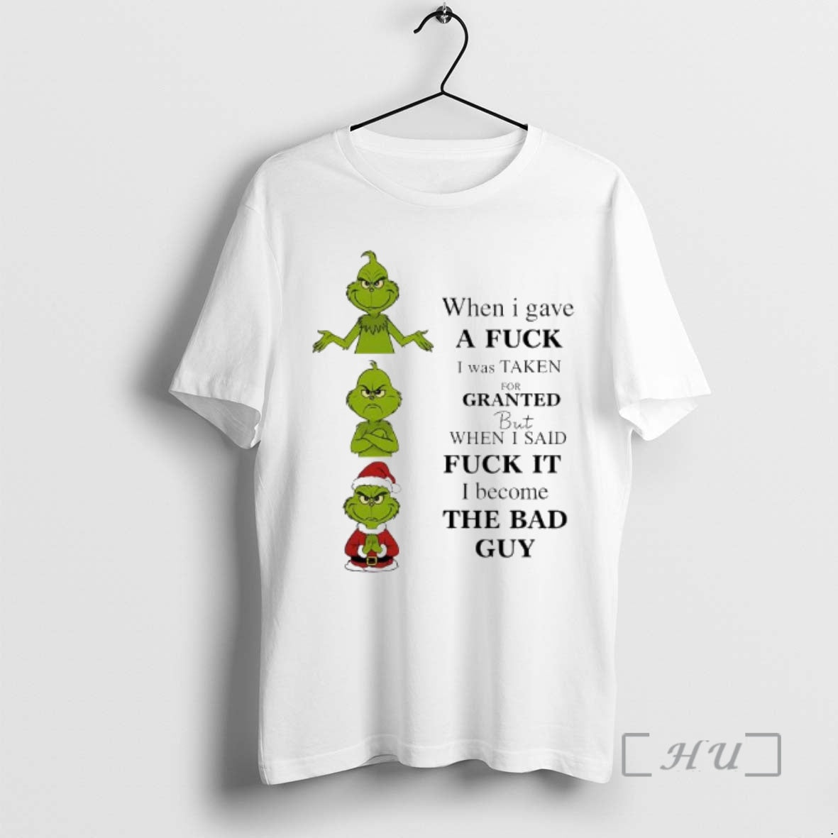 Officials Grinch When I Gave A Fuck I Was Taken For Granted But When - T-Shirt, Sweatshirt, Hoodie