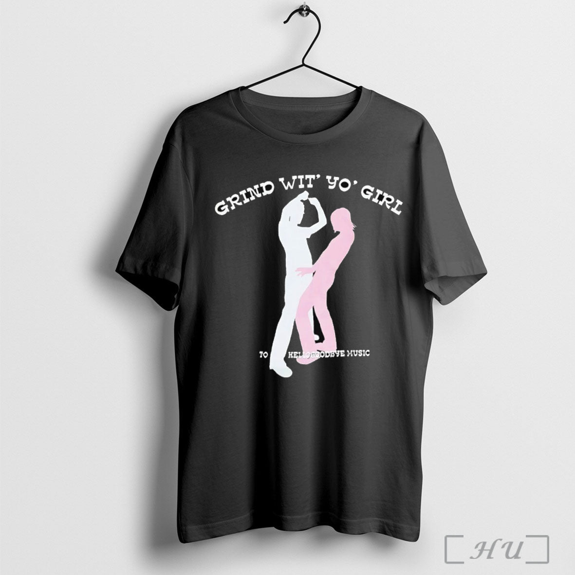 Officials Grind Wit Yo Girl T Shirt Unisex T-shirt, Sweatshirt, Hoodie, Long Sleeve Tee - T-Shirt, Sweatshirt, Hoodie