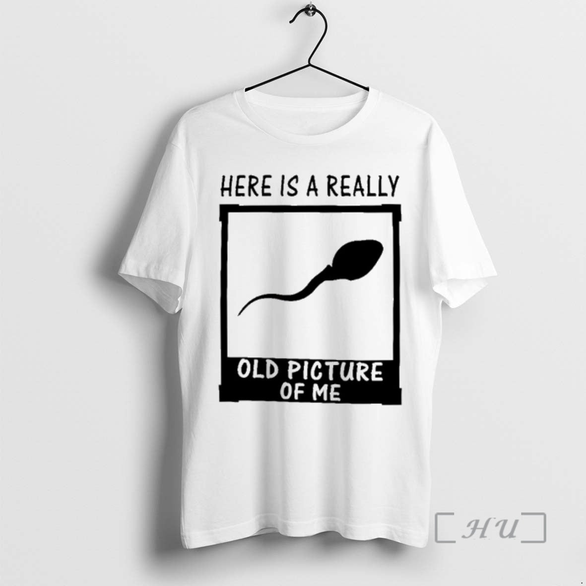 Officials Here Is A Really Old Picture Of Me - T-Shirt, Sweatshirt, Hoodie