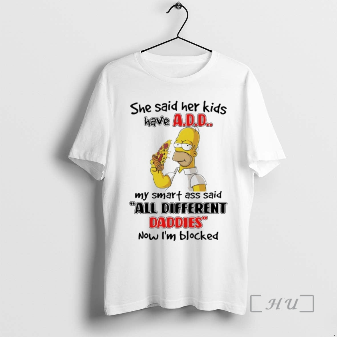 Officials Homer Simpson She Said Her Kids Have Add All Different Daddies Premium T Shirts Unisex T-shirt, Sweatshirt, Hoodie, Long Sleeve Tee - T-Shirt, Sweatshirt, Hoodie