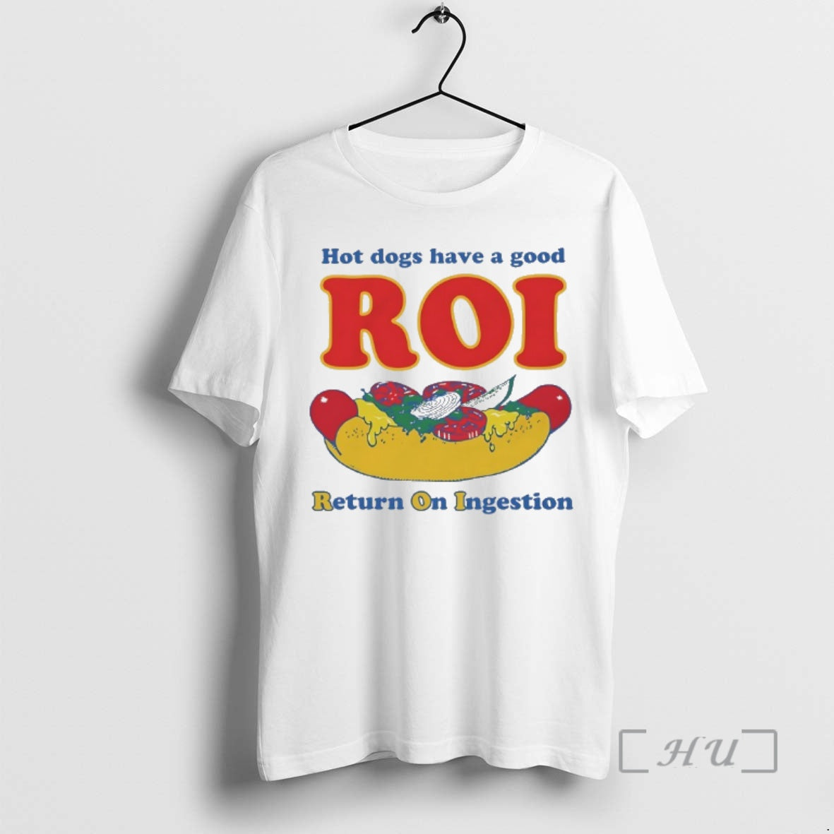 Officials Hot Dogs Have A Good Roi Return On Ingestion Unisex T-shirt, Sweatshirt, Hoodie, Long Sleeve Tee - T-Shirt, Sweatshirt, Hoodie