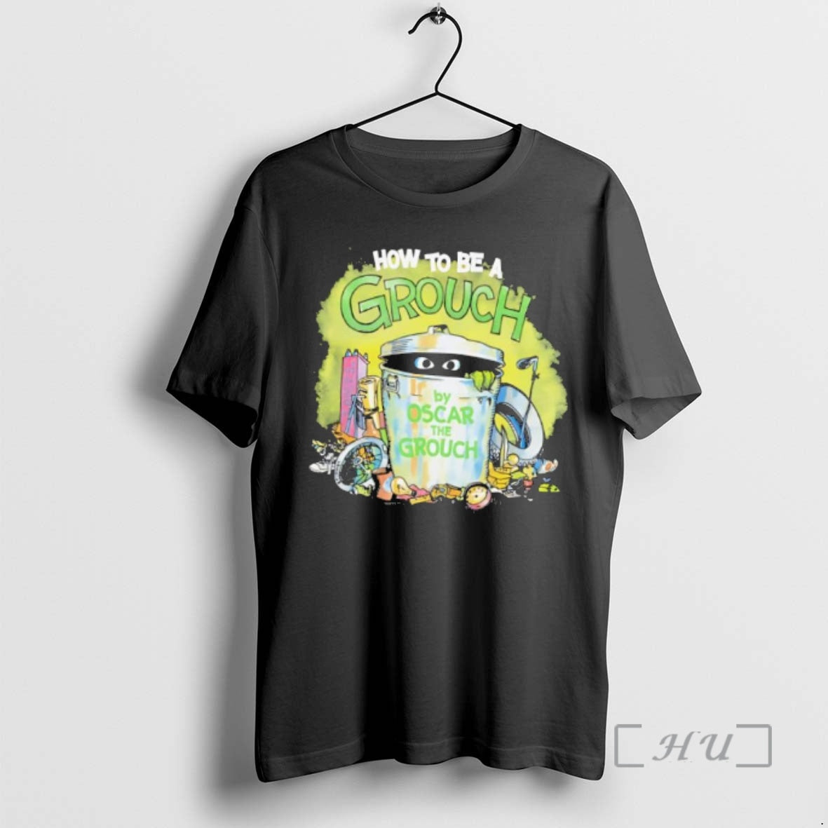 Officials How To Be A Grouch By Oscar The Grouch - T-Shirt, Sweatshirt, Hoodie